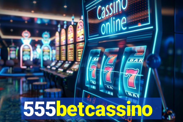 555betcassino