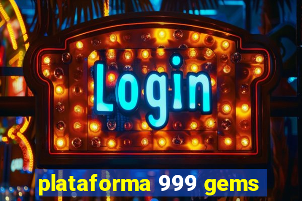 plataforma 999 gems