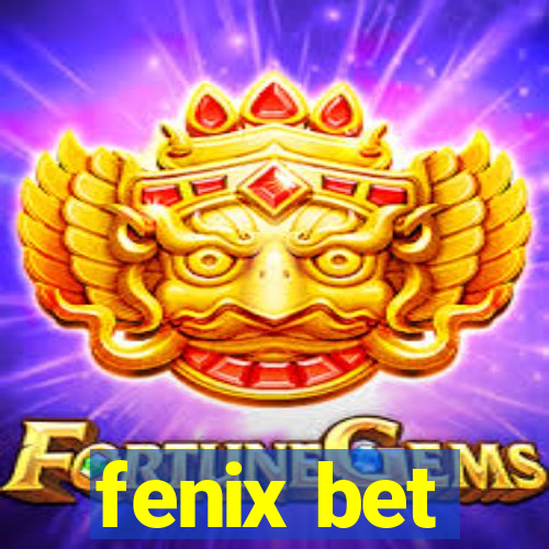 fenix bet