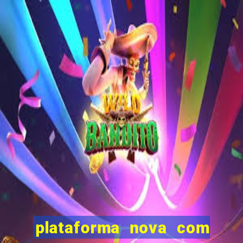 plataforma nova com bonus de cadastro sem deposito