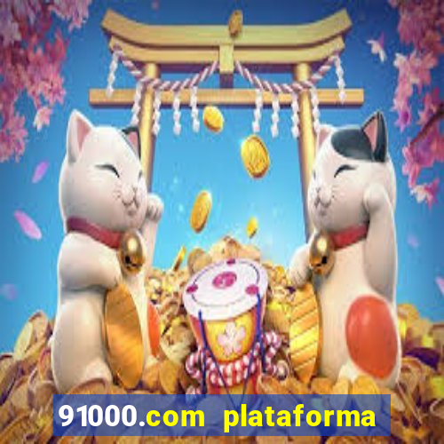 91000.com plataforma de jogos