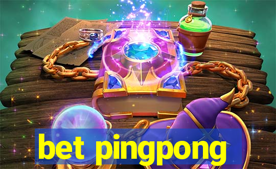 bet pingpong