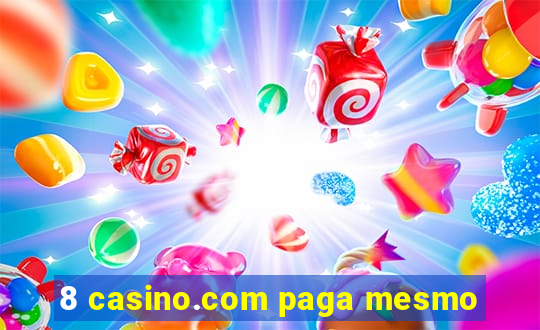 8 casino.com paga mesmo