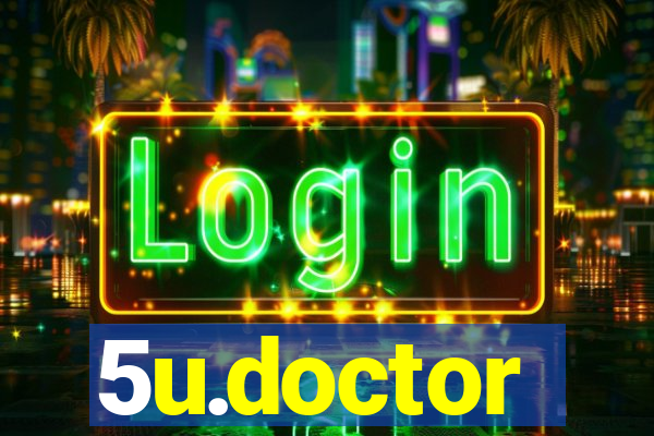 5u.doctor