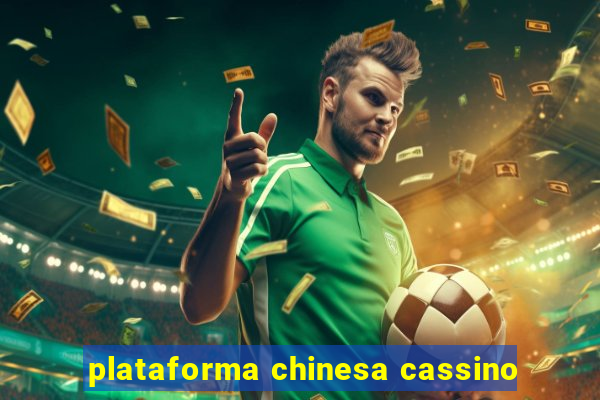 plataforma chinesa cassino