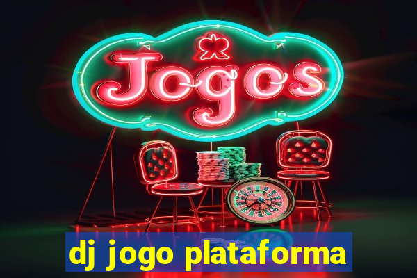 dj jogo plataforma