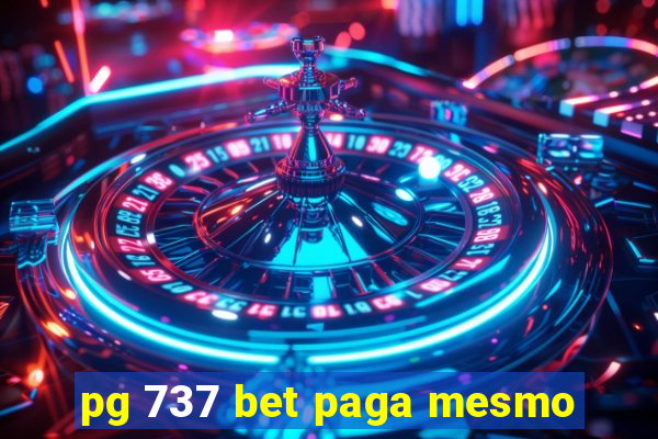 pg 737 bet paga mesmo