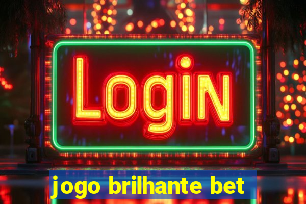 jogo brilhante bet