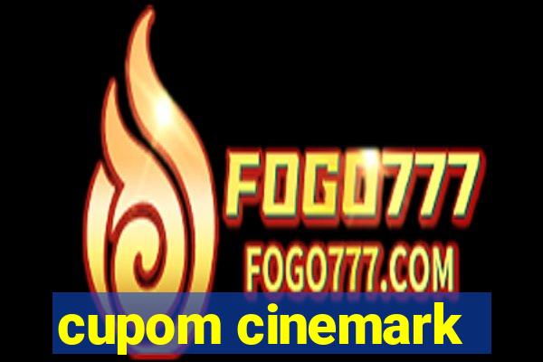 cupom cinemark