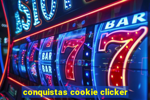 conquistas cookie clicker