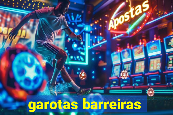 garotas barreiras