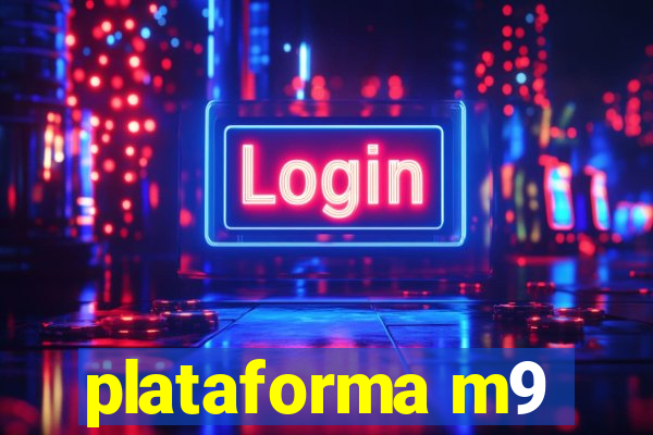 plataforma m9