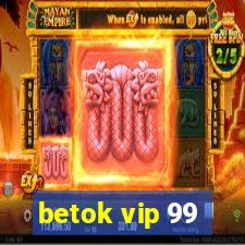 betok vip 99