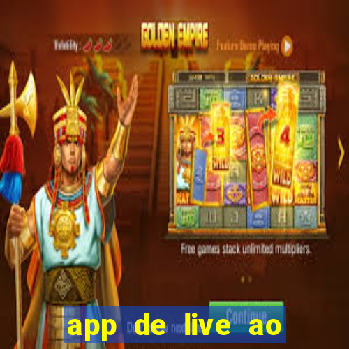 app de live ao vivo 18