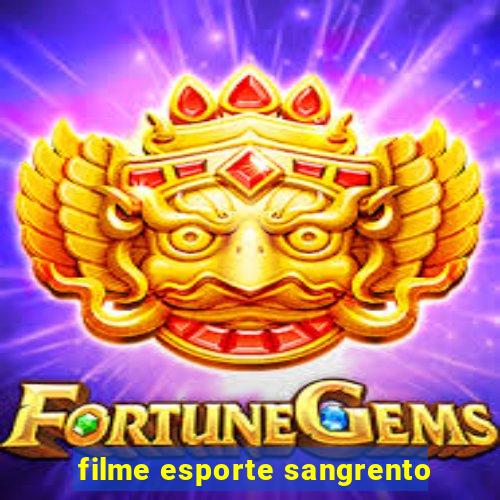 filme esporte sangrento