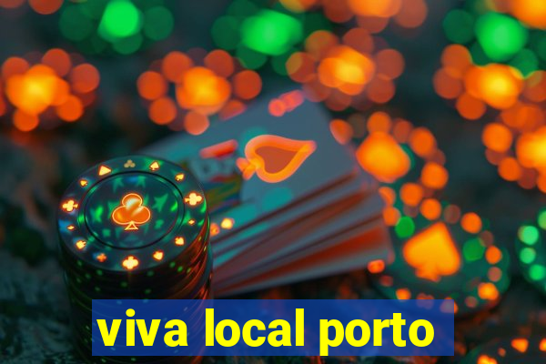 viva local porto