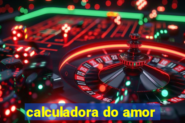 calculadora do amor