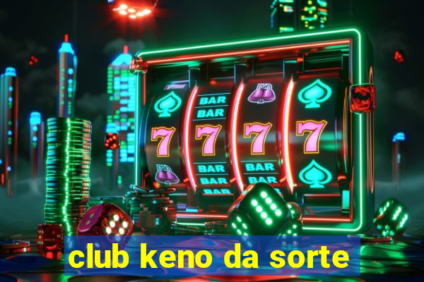 club keno da sorte