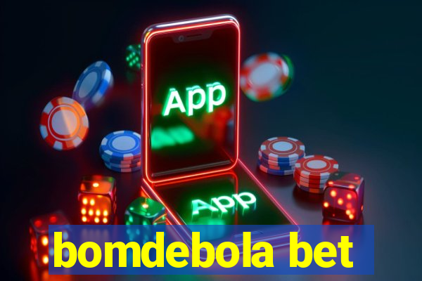 bomdebola bet