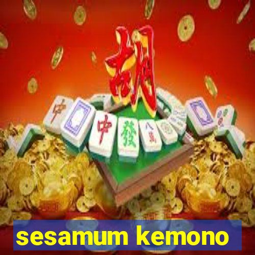 sesamum kemono