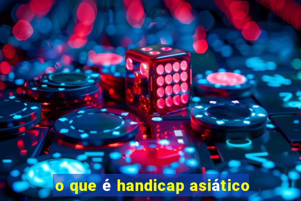 o que é handicap asiático