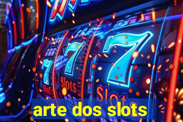 arte dos slots