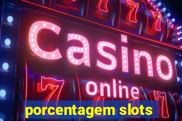 porcentagem slots