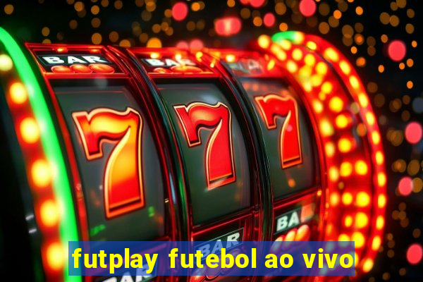 futplay futebol ao vivo