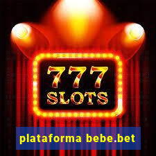 plataforma bebe.bet