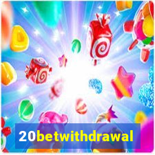 20betwithdrawal