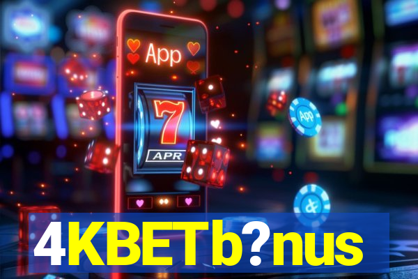 4KBETb?nus