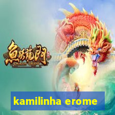 kamilinha erome