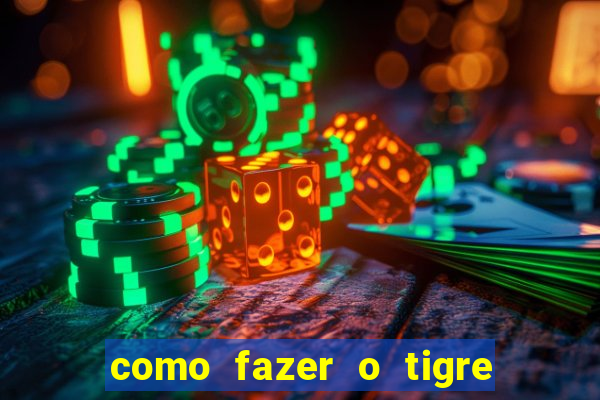 como fazer o tigre soltar a carta no fortune tiger