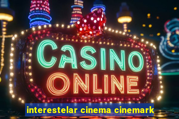 interestelar cinema cinemark