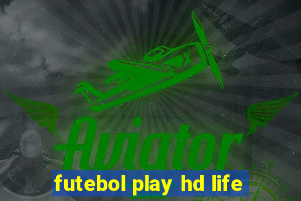 futebol play hd life