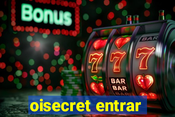 oisecret entrar