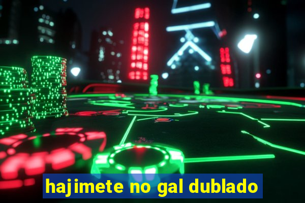 hajimete no gal dublado