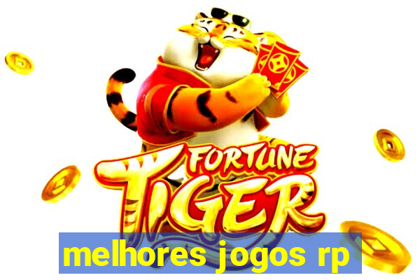 melhores jogos rp