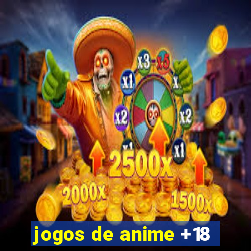 jogos de anime +18