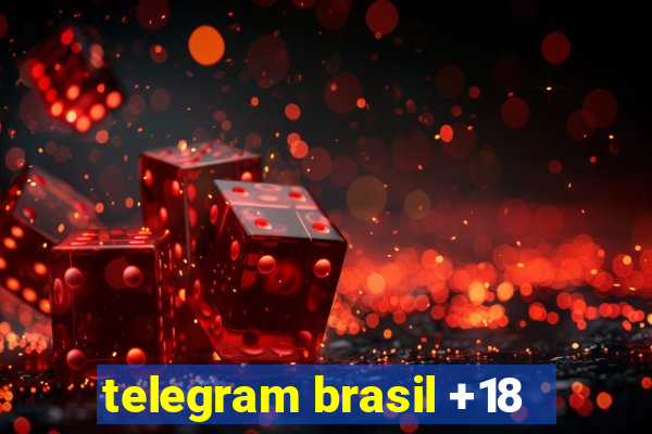 telegram brasil +18