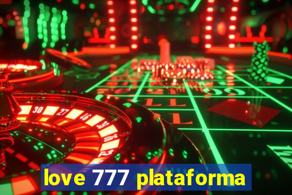 love 777 plataforma