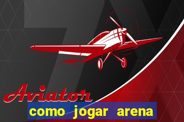 como jogar arena breakout: infinite