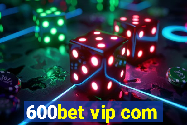 600bet vip com