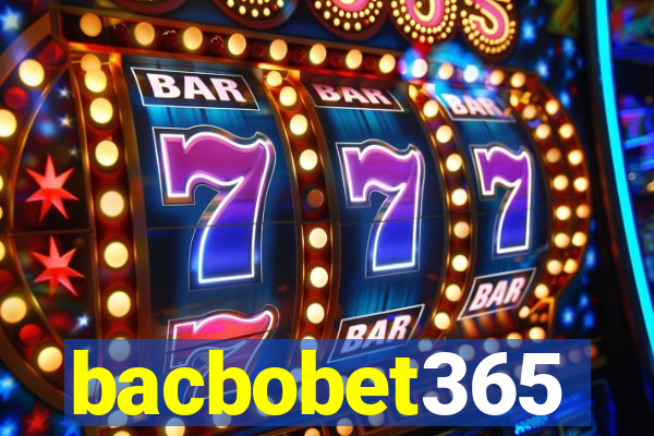 bacbobet365