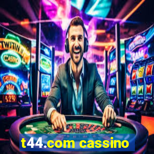 t44.com cassino