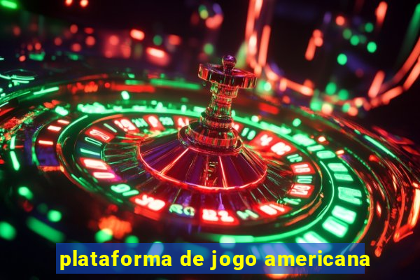 plataforma de jogo americana