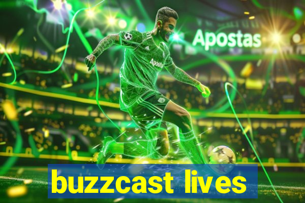 buzzcast lives