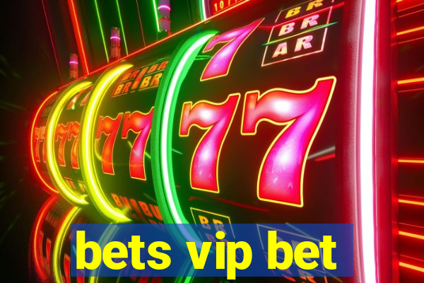 bets vip bet