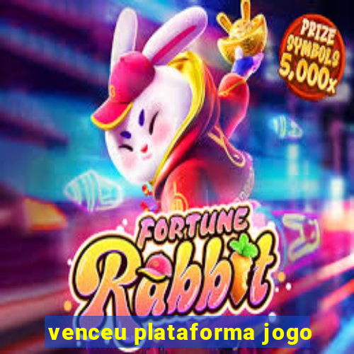 venceu plataforma jogo