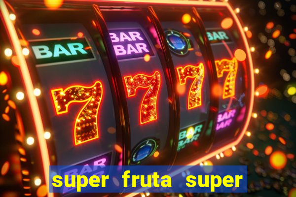 super fruta super fruit box codes 2024 april